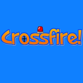 Crossfire!