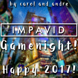 IMPAVID™ || gamenight