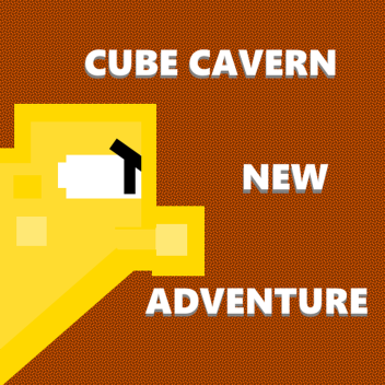 Cube Cavern : New Adventure