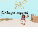 ~cringe squad~