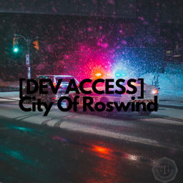 [DEV ACCESS] City Of Roswind