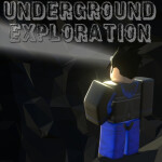 Underground Exploration