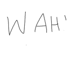 wah !