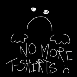 My silly T-shirts and stuff