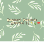 Hangout Paradise Central!