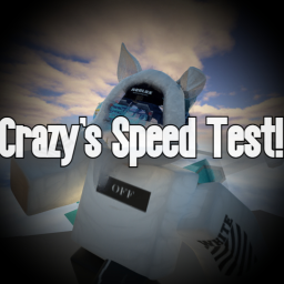 Crazy's Speed Test!