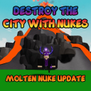 [🌋MOLTEN] Destroy the CITY with Nukes