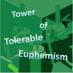 Tower of Tolerable Euphemism