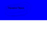 Flame ist Titans
