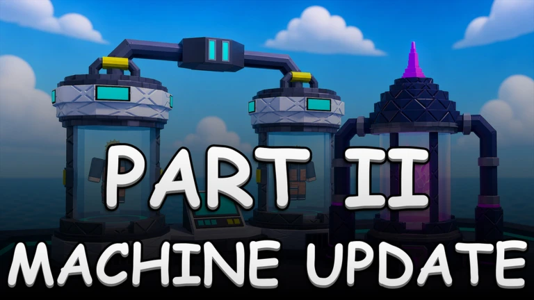 MACHINE UPDATE PART 2