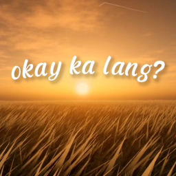 okay ka lang?