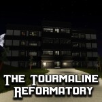 The Tourmaline Reformatory