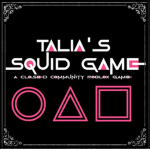 Talia's Squid Game