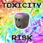 !! TOXICITY RISK