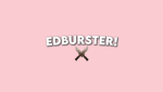 EdBurster