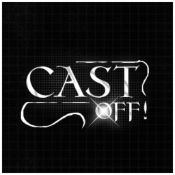 [Cast Off!]
