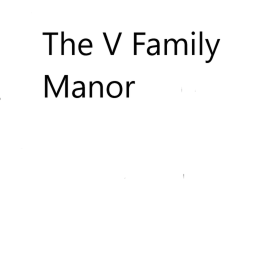The V Family Manor