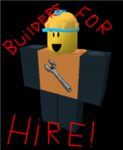 Builders for hire!