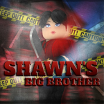 Shawns Big Brother