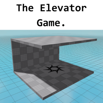 The Elevator Game.