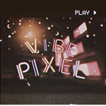 vibe.pixels