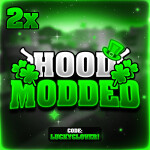 Hood Modded 🍀