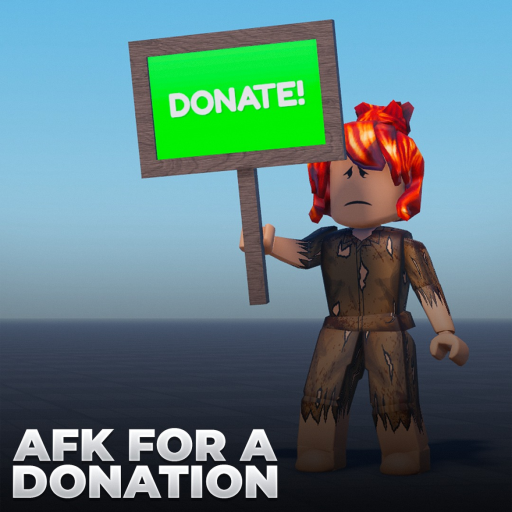 AFK FOR A DONATION! official Roblox game thumbnail