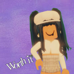 ~ Worth It ~