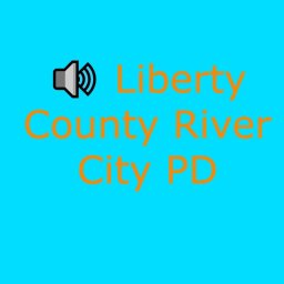 🔊 Liberty County River City PD