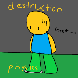 Destruction Physics (epic update woo)