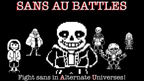 Sans AU Battles