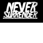 NEVER SURRENDER SQUAD