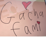 Gacha fam!
