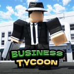 🤑Business Tycoon!🤑