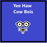 yee haw cow bois