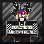 Donations (For My Friends)