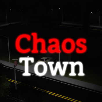 Chaos Town