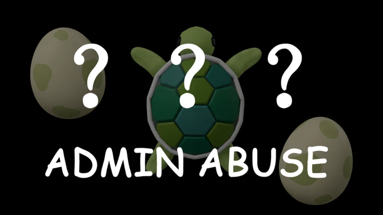 🐢All-New Admin Abuse