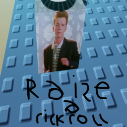 Raise a RickRoll