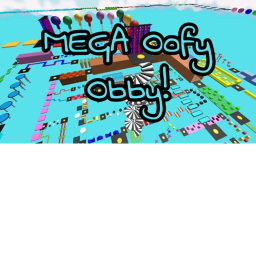 MEGA Oofy Obby!!