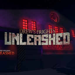 [NOW OPEN] Drew's Frights: Unleashed