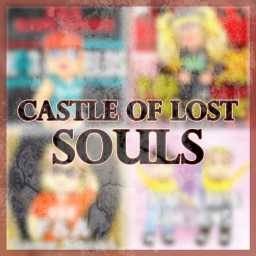[F&A] - Castle of Lost Souls
