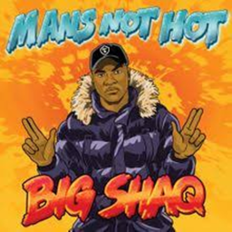 Big Shaq - Mans Not Hot