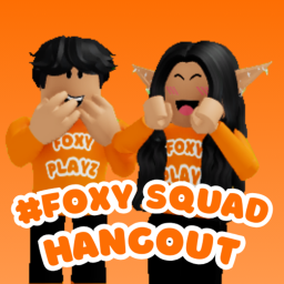 #FoxySquad Hangout!