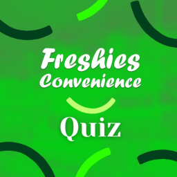 Quiz Center - Freshies Convenience
