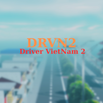 DRVN2 | Driver VietNam 2 | New!!!