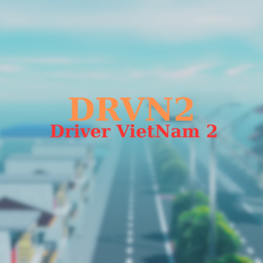 DRVN2 | Driver VietNam 2 | New!!! official Roblox game thumbnail