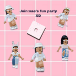 Nae’s fun party XD