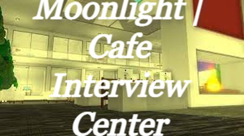 Moonlight | Cafe Interview Center