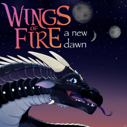 Wings of Fire; A New Dawn Open Testing